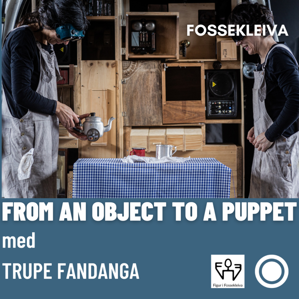 Figur i Fossekleiva From an object to a puppet Norsk Skuespillersenter